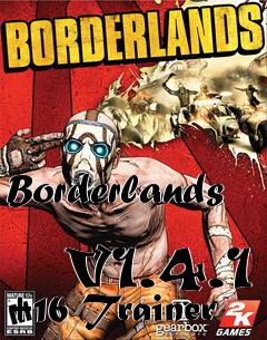 Box art for Borderlands
            V1.4.1 +16 Trainer