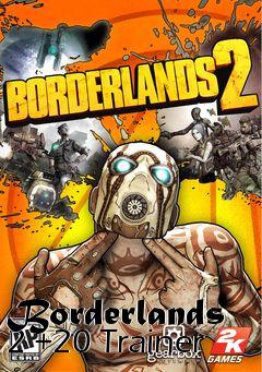 Box art for Borderlands
2 +20 Trainer