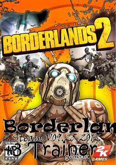 Box art for Borderlands
2 Steam V09.25.2012 +3 Trainer