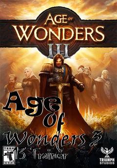 Box art for Age
            Of Wonders 3 +13 Trainer