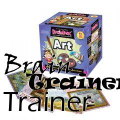 Box art for Brain
      Trainer Trainer