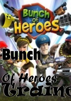 Box art for Bunch
            Of Heroes Trainer