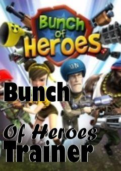 Box art for Bunch
            Of Heroes Trainer