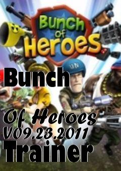 Box art for Bunch
            Of Heroes V09.23.2011 Trainer