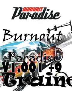 Box art for Burnout
            Paradise V1.001 +9 Trainer