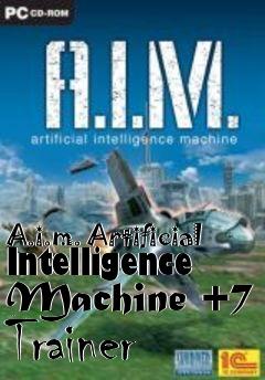 Box art for A.i.m.
Artificial Intelligence Machine +7 Trainer