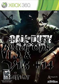 Box art for Call
Of Duty: Black Ops V1.2 & V1.3 +14 Trainer