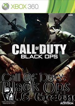 Box art for Call
Of Duty: Black Ops V1.6 Trainer