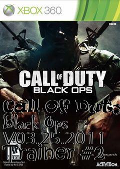 Box art for Call
Of Duty: Black Ops V03.25.2011 Trainer #2