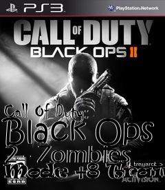 Box art for Call
Of Duty: Black Ops 2 - Zombies Mode +8 Trainer