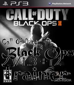 Box art for Call
Of Duty: Black Ops 2 V1.3 +12 Trainer