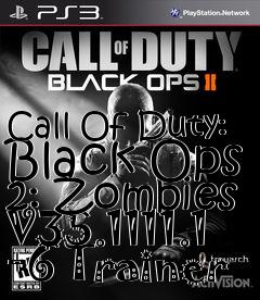 Box art for Call
Of Duty: Black Ops 2: Zombies V35.1111.1 +6 Trainer