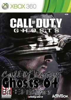 Box art for Call
Of Duty: Ghosts 64 Bit +3 Trainer