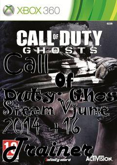 Box art for Call
            Of Duty: Ghosts Steam Vjune 2014 +16 Trainer