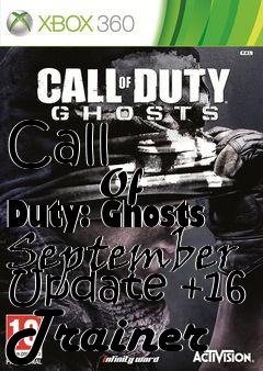 Box art for Call
            Of Duty: Ghosts September Update +16 Trainer