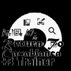 Box art for Airline
69: Return To Casablanca +3 Trainer