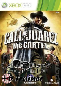 Box art for Call
Of Juarez: The Cartelv1.01 +5 Trainer