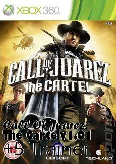 Box art for Call
Of Juarez: The Cartelv1.01 +5 Trainer