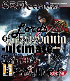 Box art for Castlevania:
            Lords Of Shadow -ultimate Edition +3 Trainer