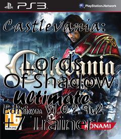 Box art for Castlevania:
            Lords Of Shadow - Ultimate Edition V1.0.2.9u2 +7 Trainer