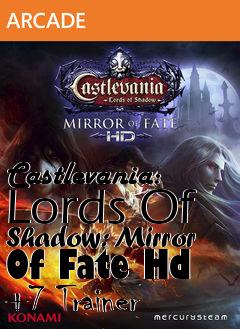 Box art for Castlevania:
Lords Of Shadow: Mirror Of Fate Hd +7 Trainer