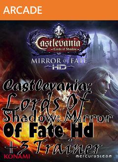 Box art for Castlevania:
Lords Of Shadow: Mirror Of Fate Hd +3 Trainer