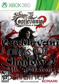 Box art for Castlevania:
Lords Of Shadow 2 All Versions +5 Trainer