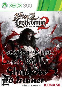 Box art for Castlevania:
Lords Of Shadow 2 +6 Trainer