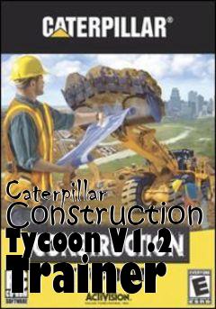 Box art for Caterpillar
Construction Tycoon V1.2 Trainer