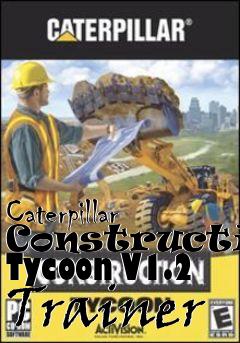 Box art for Caterpillar
Construction Tycoon V1.2 Trainer