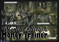 Box art for City
Life: Deluxe / World Edition Money Trainer