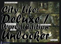 Box art for City
Life: Deluxe / World Edition Unlocker