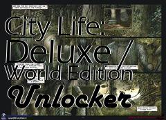 Box art for City
Life: Deluxe / World Edition Unlocker