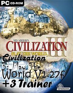 Box art for Civilization
3: Play The World V1.27f +3 Trainer