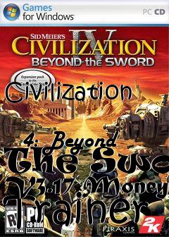Box art for Civilization
            4: Beyond The Sword V3.17 Money Trainer