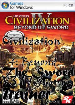 Box art for Civilization
            4: Beyond The Sword V3.17 Money Trainer