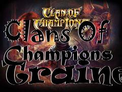 Box art for Clans
Of Champions Trainer