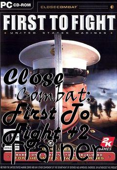 Box art for Close
      Combat: First To Fight +2 Trainer