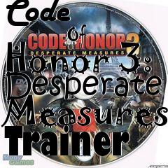 Box art for Code
            Of Honor 3: Desperate Measures Trainer