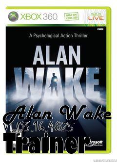 Box art for Alan
Wake V1.03.16.4825 Trainer