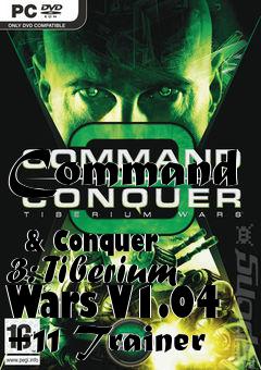 Box art for Command
            & Conquer 3: Tiberium Wars V1.04 +11 Trainer