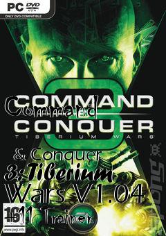 Box art for Command
            & Conquer 3: Tiberium Wars V1.04 +11 Trainer