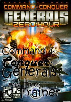 Box art for Command
& Conquer: Generals: Zero Hour +2 Trainer