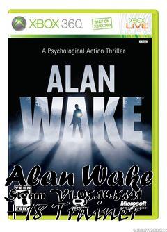 Box art for Alan
Wake Steam V1.05.16.5341 +18 Trainer