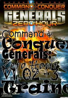 Box art for Command
& Conquer: Generals: Zero Hour V1.02 +3 Trainer