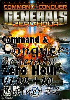 Box art for Command
& Conquer: Generals: Zero Hour V1.02 +10 Trainer #2