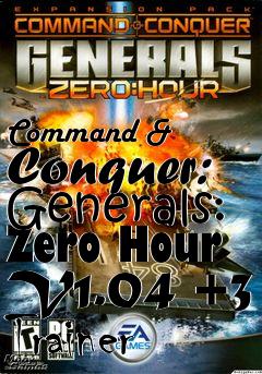 Box art for Command
& Conquer: Generals: Zero Hour V1.04 +3 Trainer