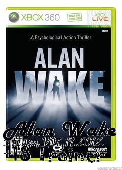 Box art for Alan
Wake Steam V07.19.2012 +18 Trainer
