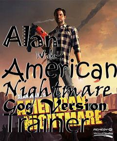 Box art for Alan
            Wake: American Nightmare Gog Version Trainer