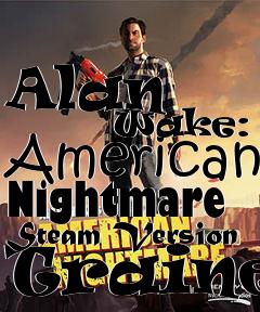 Box art for Alan
            Wake: American Nightmare Steam Version Trainer